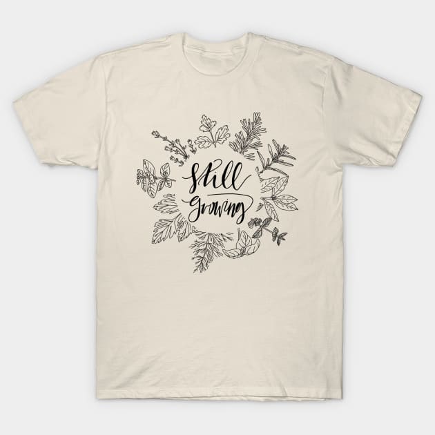 Still Growing T-Shirt by G.G.  Goods